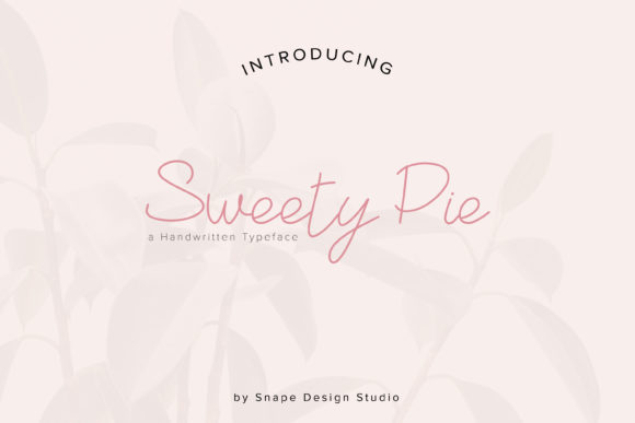 Discover Sweety Pie: A Delicate Handwritten Font for Branding